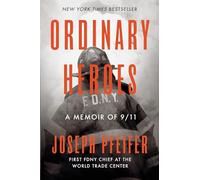 Ordinary Heroes: A Memoir of 9/11