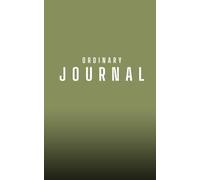 Ordinary Journal: Ordinary Habits. Extraordinary Impact.