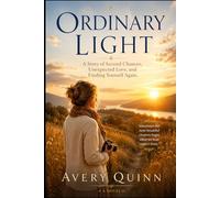 ORDINARY LIGHT: A Story of Second Chances, Unexpected Love, and Finding Yourself Again