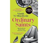 Ordinary saints: An unmissable, moving and funny exploration of family, grief and queer identity. Shortlisted for the Waterstones Debut Fiction Prize 2025
