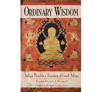 Ordinary Wisdom: Sakya Pandita's Treasury of Good Advice