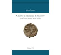 Ordine e sicurezza a Bisanzio. Niceta Coniata narratore (anche) politico? (Storia e politica)