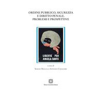 Ordine pubblico, sicurezza e diritto penale. Problemi e prospettive (Studi di scienze penalistiche integrate)