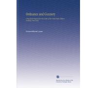 Ordnance and Gunnery: A Text-Book Prepared for the Cadets of the United States Military Academy, West Point,