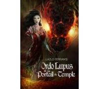 Ordo Lupus Et Le Portail Du Temple (ebook)