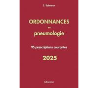 Ordonnances en pneumologie: 95 prescriptions courantes