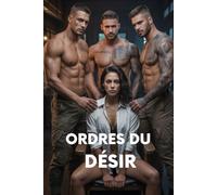 ORDRES DU DÉSIR: Une Romance de Harem Inversé Militaire (Les Âmes Sœurs des Loups et les Cœurs Alpha: Une série de romance avec des loups-garous)