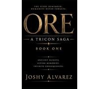 Ore: A Tricon Saga - Book 1