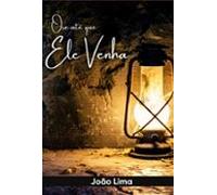 Ore Até Que Ele Venha (ebook)