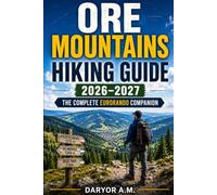 ORE MOUNTAINS HIKING GUIDE 2026-2027: The Complete EURORANDO Companion: 55 (Nature Routes Travel Series)