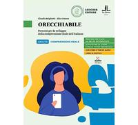 Orecchiabile. Percorsi per lo sviluppo della comprensione orale dell'italiano. Livello A2-B1: Volume + digitale