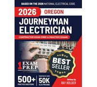 Oregon 2026 Journeyman Electrician Exam Prep and Study Guide: 12 Practice Exams + 2 Full Final Exams: Trusted by 50k Electricians