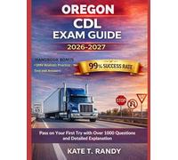 OREGON CDL EXAM GUIDE 2026/2027: Pass on Your First Try with Over 1000 Questions and Detailed Explanations