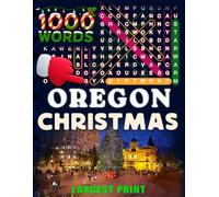 Oregon Christmas Word Search (Large Print): 50 Local Word-Find Puzzles • 20 Words Each • 1000 Oregon Terms • Answers Included • Easy to Read for ... (50 States Christmas Word Search Collection)