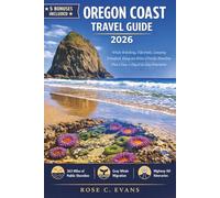 Oregon Coast Travel Guide 2026: Whale Watching, Tide Pools, Camping, and Seafood Along 363 Miles of Pacific Shoreline Plus 3-Day, 7-Day, and 10-Day Itineraries