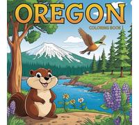 Oregon Coloring Book: Relax, Learn and Create Art (The color of your state coloring book)