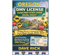 OREGON DMV LICENSE EXAM PREP STUDY GUIDE 2026/2027: OREGON Driver’s License & Traffic Laws Made Simple 2026-2027