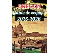 OREGON GUIDE DE VOVAGE 2025-2026