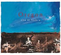 Oregon - Live At Yoshi'S
