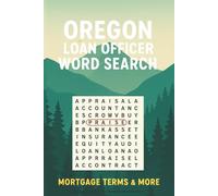 Oregon Loan Officer Word Search Puzzle Book: Word Search Puzzles with Easy-to-Read Print about Mortgage Terms, Oregon Loan Officer Exam Prep, ... Pages | Fun Study & Practice for Future MLOs