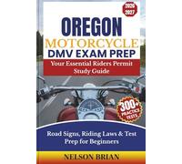Oregon Motorcycle DMV EXAM PREP: Your Essential Riders Permit Study Guide - Road Signs, Riding Laws & Test Prep for Beginners (Two-Wheel Test Mastery Series)