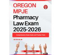 OREGON MPJE Pharmacy Law Exam 2025-2026: Comprehensive Study Guide and Practice Tests