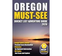 Oregon Must-See Bucket List Adventure Guide: Your Guide to 100 Breathtaking Spots You Can't Miss!