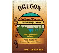 Oregon National Forest Field Companion Volume 1: Cascade Range Edition (USA National Forest Field Companion Series)