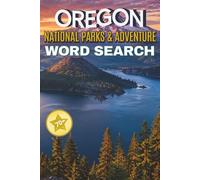 Oregon National Parks & Adventure: 70+ Word Search Puzzles Featuring Oregon National Parks, Waterfalls, Mountains, Forests, Volcanoes, Wildlife, and Outdoor Adventures