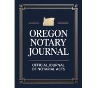 Oregon Notary Journal: Public Notary Log Book | 8.5 x 11, Over 200 Entries: Secure, Compliant, and Easy-to-Use Record Keeping for Notarial Acts