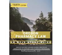Oregon Pharmacy Law: An MPJE Study Guide