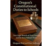 Oregon’s Constitutional Duties to Schools: Two Legal Breach-of-Trust Notices and the Story Behind Them