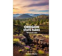 OREGON STATE PARKS Travel Guide 2026: Explore Coastlines, Forests, Waterfalls, and Mountains Across the Pacific Northwest
