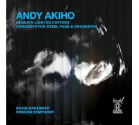 Oregon Symphony; Andy Akiho; David Danzmayr - Andy Akiho: Beneath Lighted Coffers; Concerto for Steel Pans & Orchestra