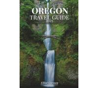 OREGON TRAVEL GUIDE 2025