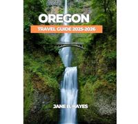 OREGON TRAVEL GUIDE 2025-2026