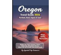 Oregon Travel Guide 2026: Portland, Bend, Eugene & Coast Budget, Fun, Food, Transport, Culture, Family Tips, Attractions, Phrases, What to Do, Get & Avoid, Local Secrets Inside