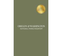 Oregon & Washington National Parks Passport Book: Travel Guide A Fun and Educational Travel Journal for Kids, Families, and Nature Lovers to Record ... from the Pacific Northwest’s Most Scenic Pa