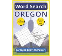 Oregon Word Search: Explore the Beaver State - 6 x 9, 110-Pages | Easy-to-Read Text |50+ Themed Puzzles for Teens, Adults & Seniors (United States word search puzzles)