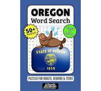 Oregon Word Search Puzzle Book: 50+ Fun & Easy-to-Read Puzzles Exploring The Beaver State, Nature & The Pacific Northwest, Gift for Oregonians & Visitors, Adults, Seniors & Teens