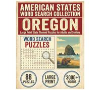 Oregon Word Search Puzzle Book: Large Print State Themed Puzzles for Adults and Seniors: Explore Local Cities, History, Facts and State Trees with ... (American States Word Search Collection)