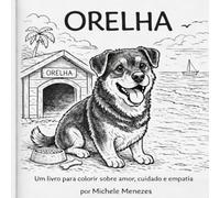 Orelha: Um livro de colorir sobre amor e cuidado