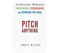 Pitch Anything – Un método innovador para presentar, persuadir y ganar el trato (Scienze)