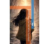 Oreo and The Girl Who Survived: For the survivors-silent or spoken, small or brave. May you always find your light, even in the darkest shadows.