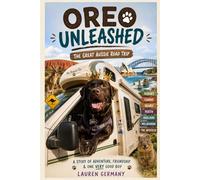 Oreo Unleashed: The Great Aussie Road Trip (Oreo Unleashed: World Wide Adventures)