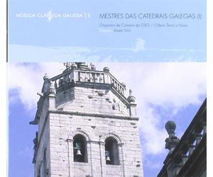 Orequesta de Camara da OSG - Musica Clasica Galega Vol. 3 - Mestres Das Catedrais Galegas