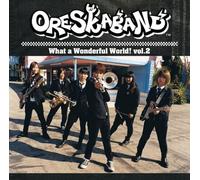 ORESKABAND - What a Wonderful World! Vol.2