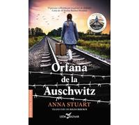 Orfana de la Auschwitz - Anna Stuart, Leda Bazaar, Editie in limba romana