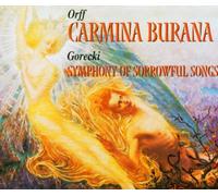 Orff - Carmina Burana / Gorecki - Symphonie n° 3