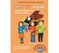 Orff für Kleine, Band 5 - Singen und Spielen mit Orffinstrumenten: Das rhythmische Spielbüchlein